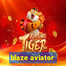 blaze aviator